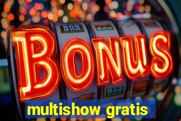 multishow gratis